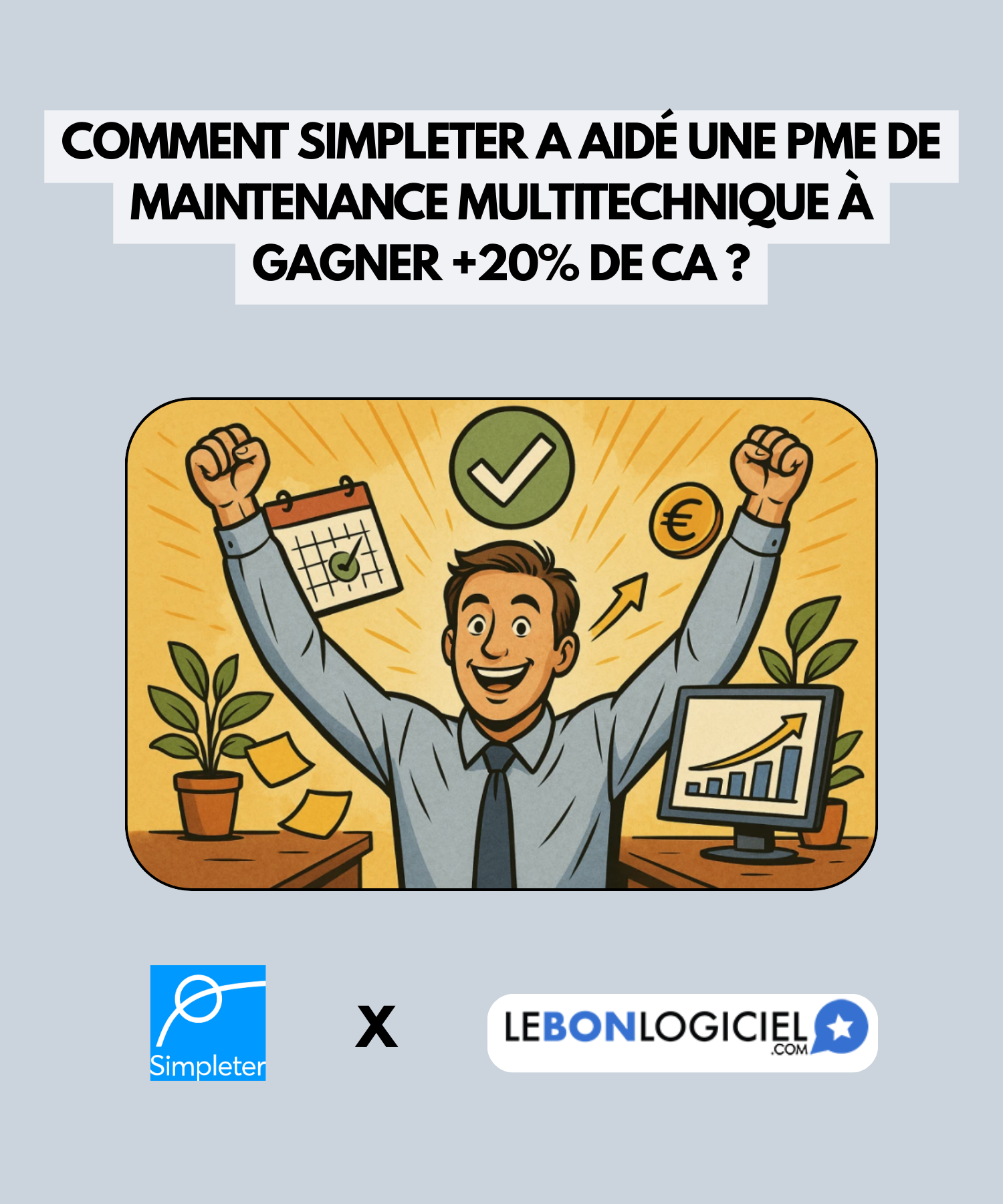 Comment Simpleter a aidé une PME de maintenance multitechnique à gagner +20% de CA ?  