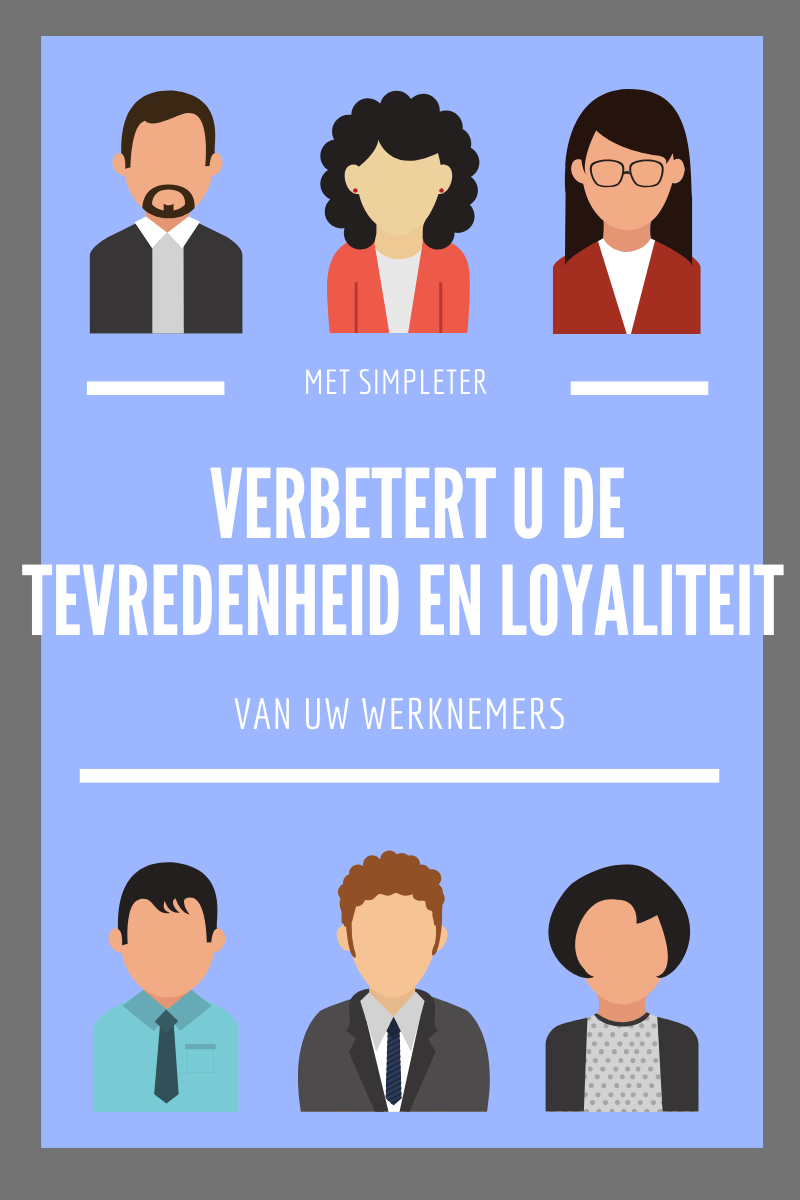 De tevredenheid en loyaliteit van werknemers verbeteren